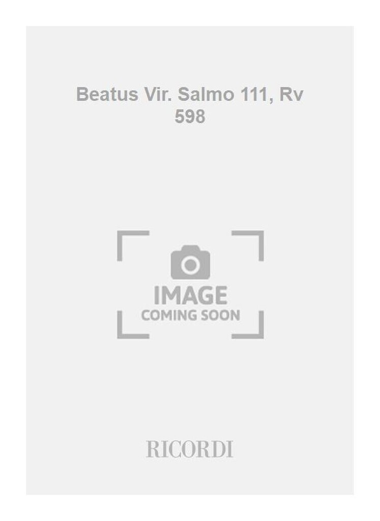 Beatus Vir. Salmo 111, Rv 598
